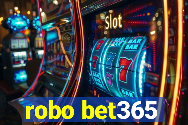 robo bet365